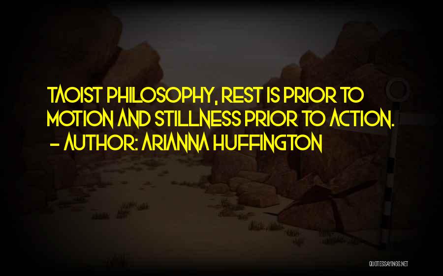 Taoist Quotes By Arianna Huffington