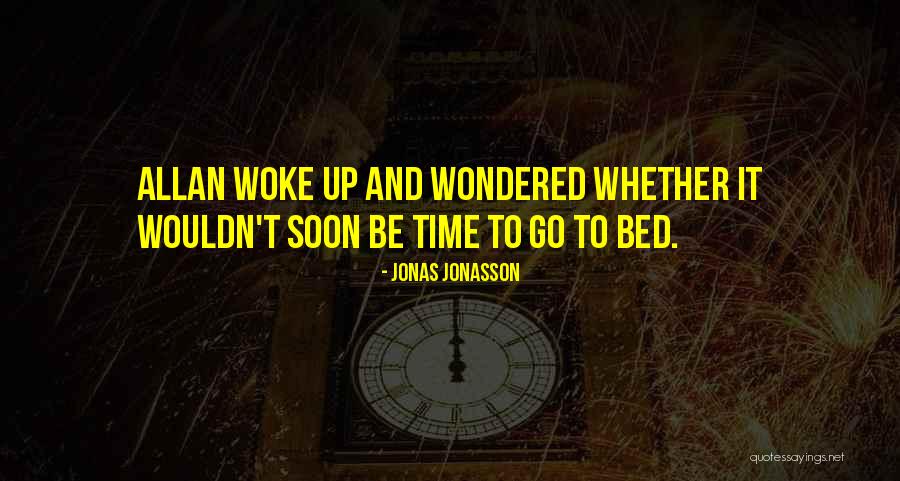 Taong Seryoso Quotes By Jonas Jonasson Taong Seryoso Quotes By Jonas Jonasson