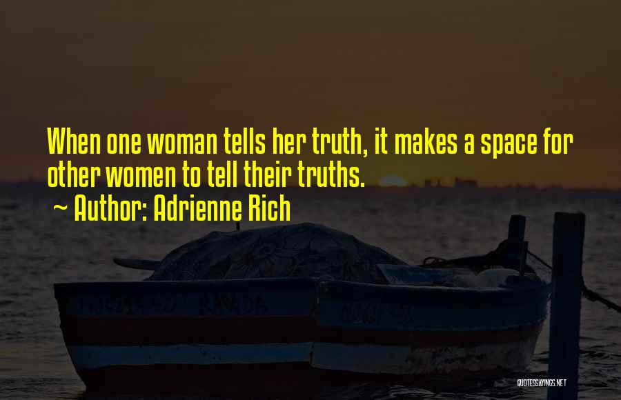 Taoris Quotes By Adrienne Rich