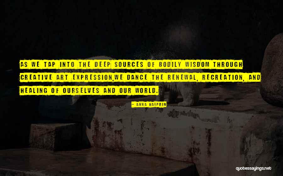 Tap Dance Quotes By Anna Halprin Tap Dance Quotes By Anna Halprin
