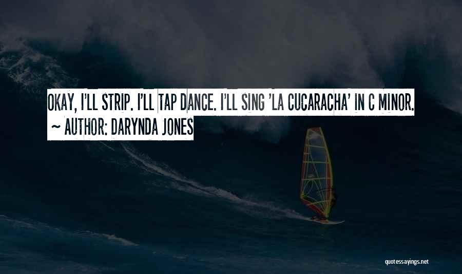 Tap Dance Quotes By Darynda Jones