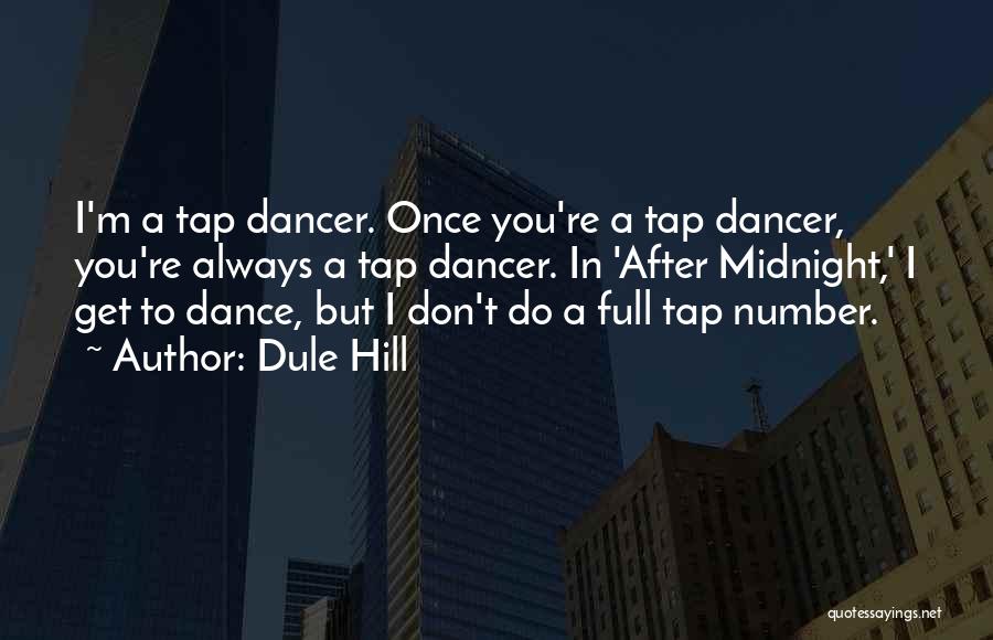 Tap Dance Quotes By Dule Hill
