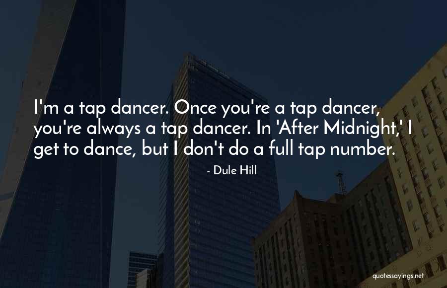 Tap Dance Quotes By Dule Hill