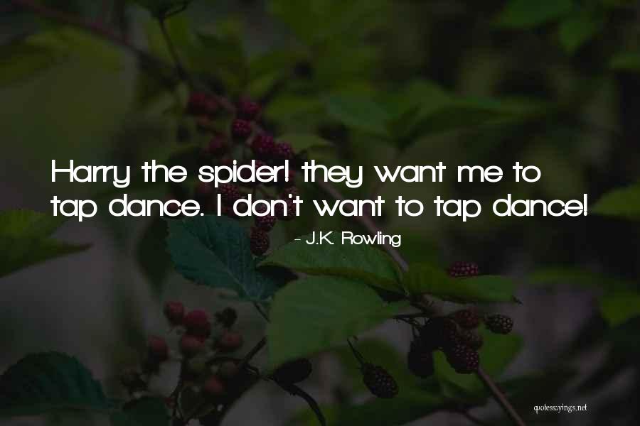 Tap Dance Quotes By J.K. Rowling