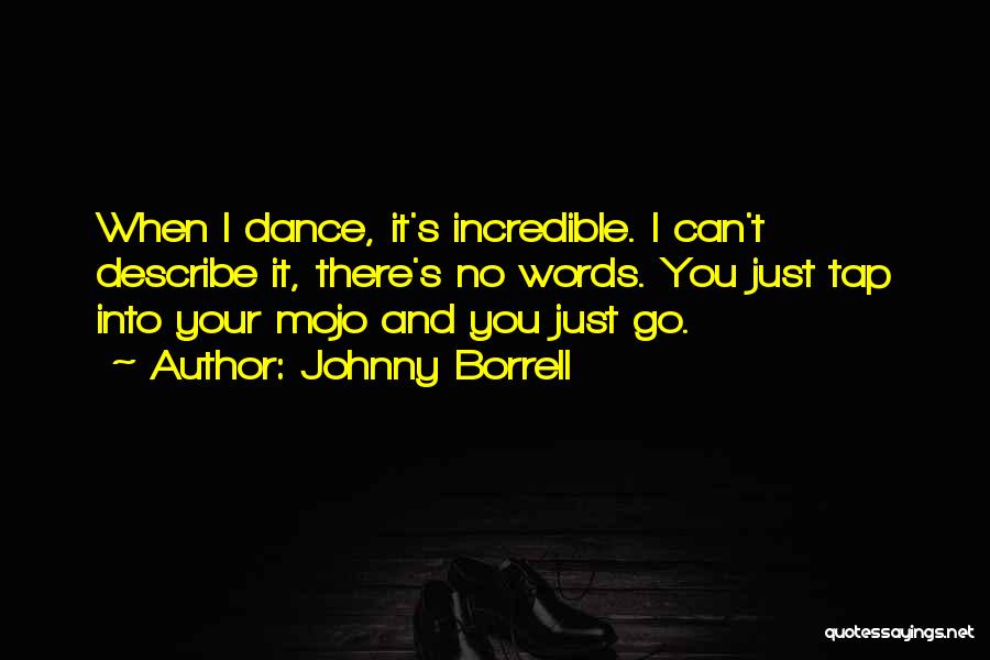 Tap Dance Quotes By Johnny Borrell