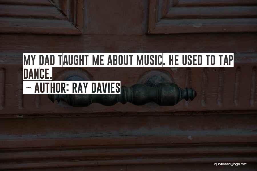 Tap Dance Quotes By Ray Davies
