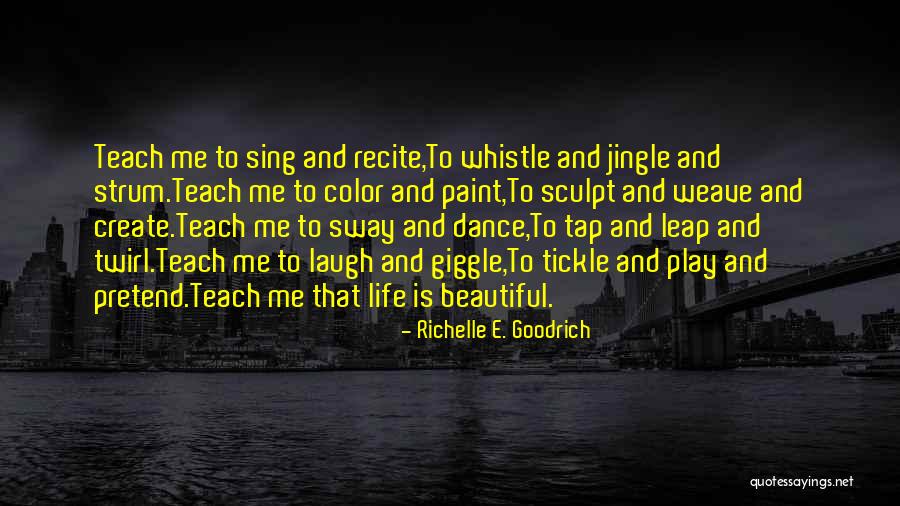 Tap Dance Quotes By Richelle E. Goodrich