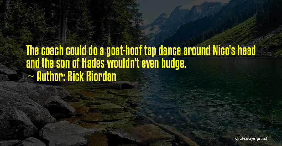 Tap Dance Quotes By Rick Riordan