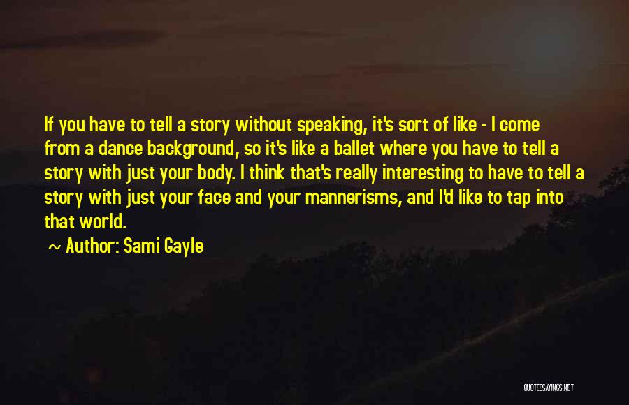 Tap Dance Quotes By Sami Gayle