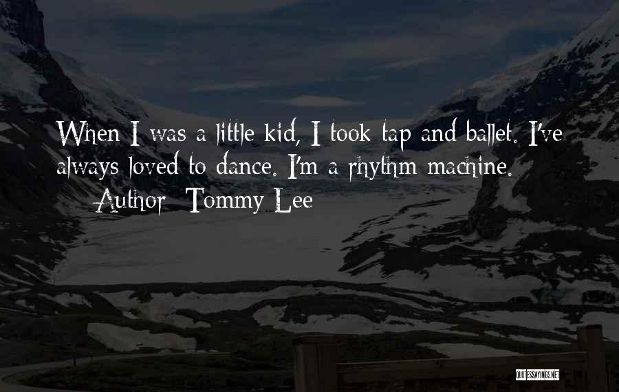 Tap Dance Quotes By Tommy Lee