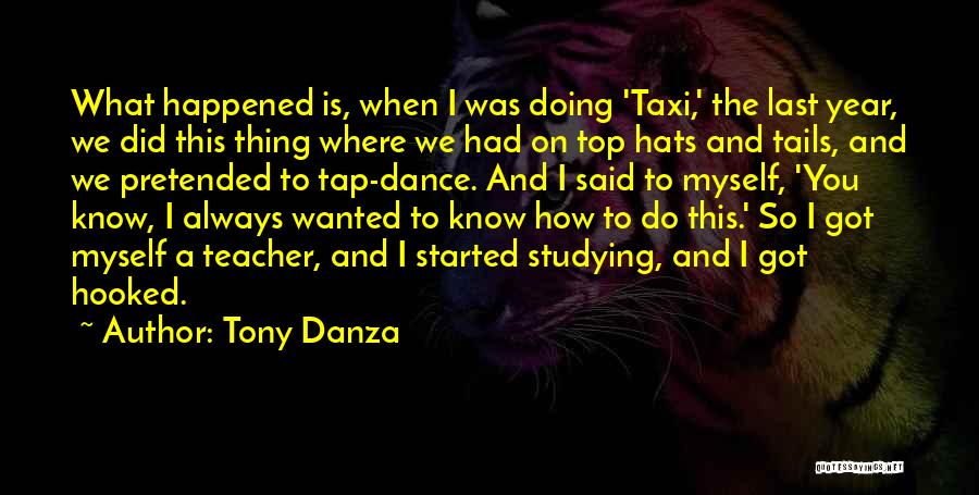 Tap Dance Quotes By Tony Danza