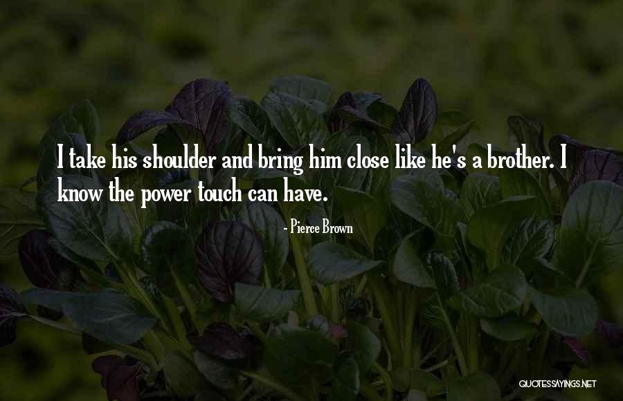 Tap Dancing Brothers Quotes By Pierce Brown Tap Dancing Brothers Quotes By Pierce Brown