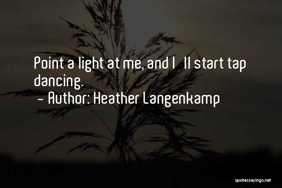 Tap Dancing Quotes By Heather Langenkamp