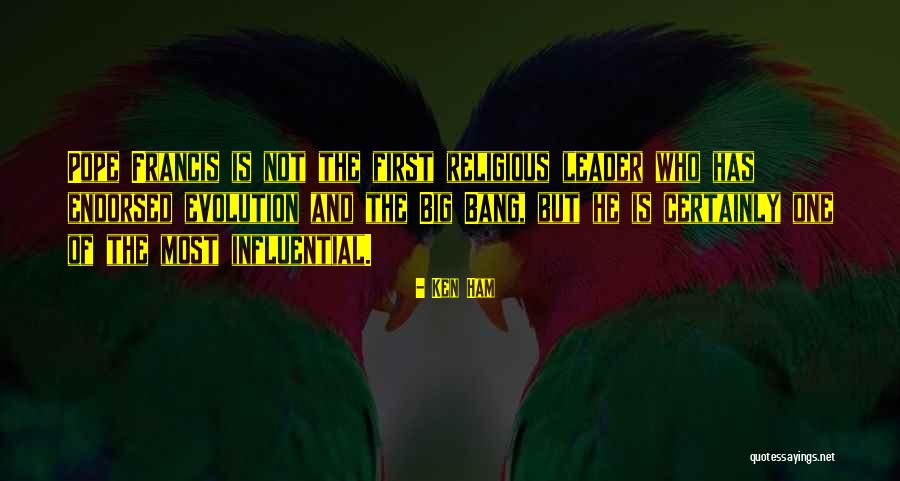 Tapado Olanchano Quotes By Ken Ham Tapado Olanchano Quotes By Ken Ham