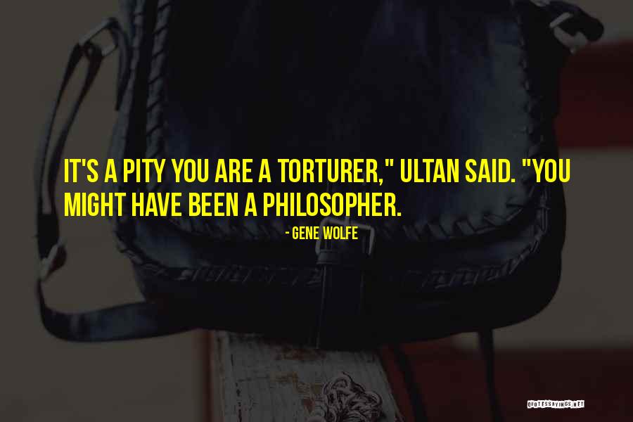 Tapan Kumar Das Quotes By Gene Wolfe
