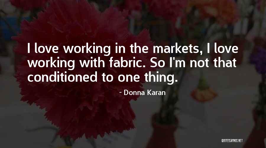 Tapanti Quotes By Donna Karan Tapanti Quotes By Donna Karan