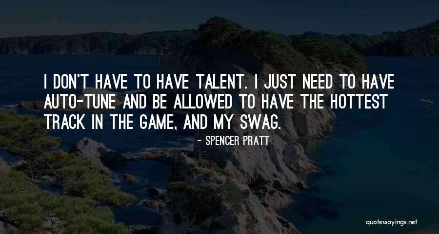 Taparia Quotes By Spencer Pratt Taparia Quotes By Spencer Pratt
