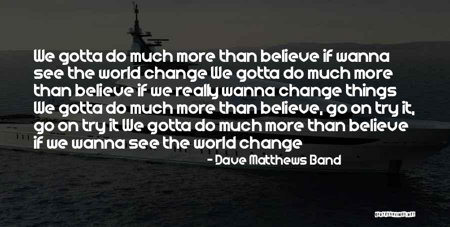 Tapasya Quotes By Dave Matthews Band Tapasya Quotes By Dave Matthews Band