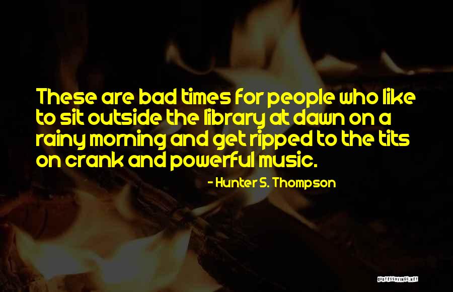 Tapdancer Quotes By Hunter S. Thompson Tapdancer Quotes By Hunter S. Thompson