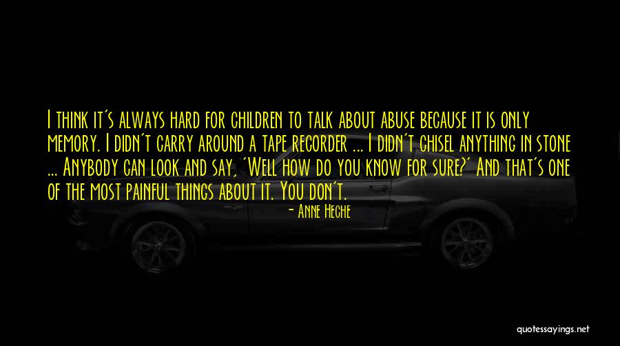 Tape Recorder Quotes By Anne Heche