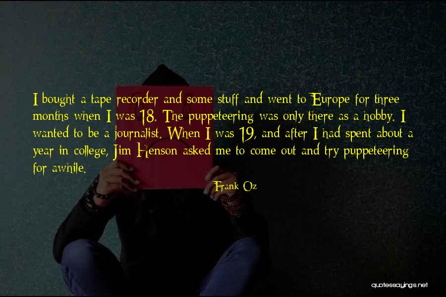 Tape Recorder Quotes By Frank Oz