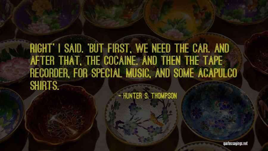 Tape Recorder Quotes By Hunter S. Thompson