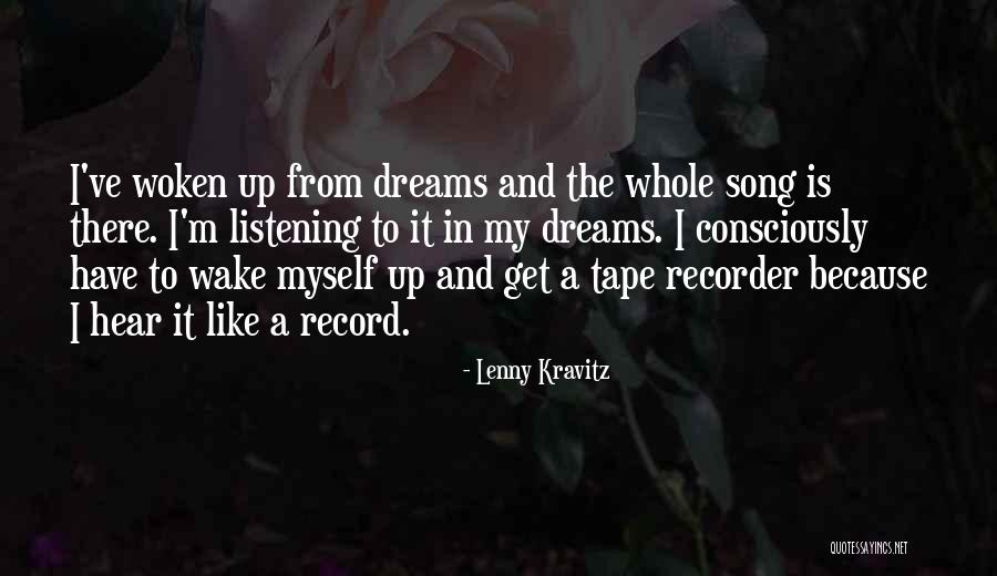 Tape Recorder Quotes By Lenny Kravitz