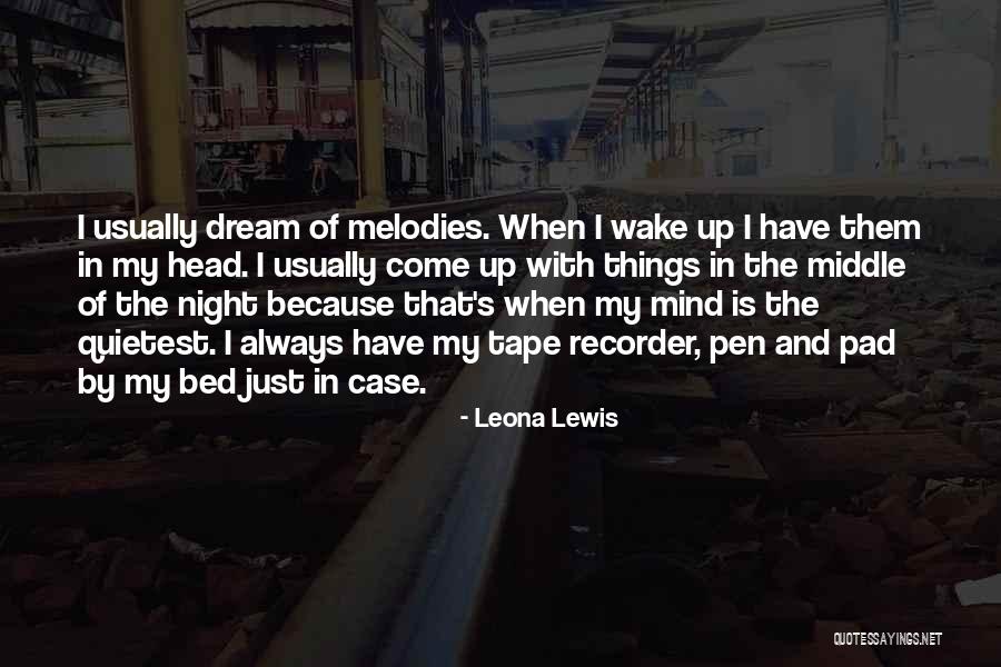 Tape Recorder Quotes By Leona Lewis