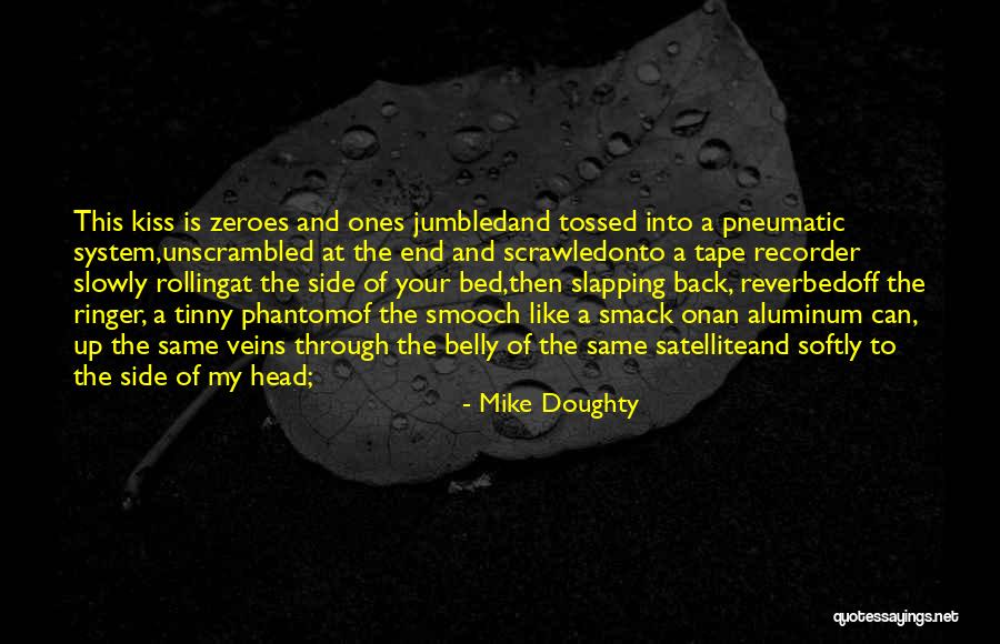 Tape Recorder Quotes By Mike Doughty