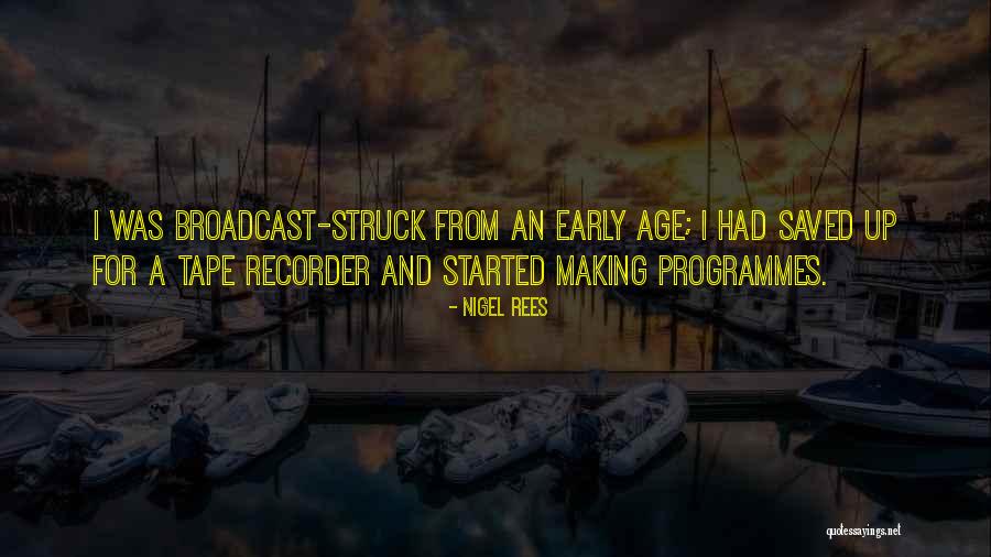 Tape Recorder Quotes By Nigel Rees