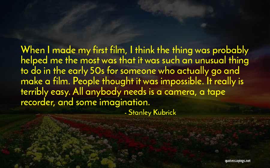 Tape Recorder Quotes By Stanley Kubrick