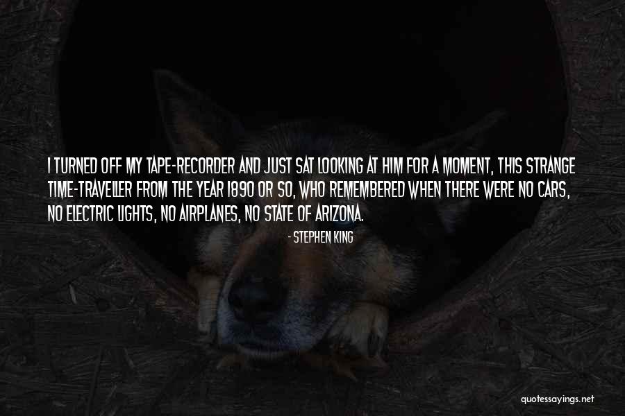 Tape Recorder Quotes By Stephen King