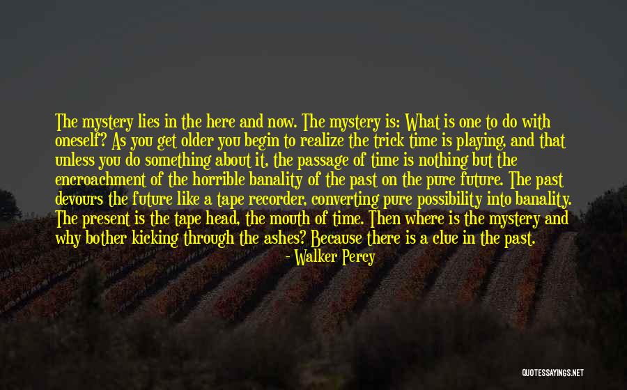 Tape Recorder Quotes By Walker Percy