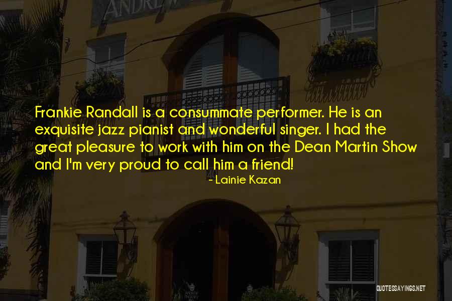 Tapera Naevia Quotes By Lainie Kazan Tapera Naevia Quotes By Lainie Kazan