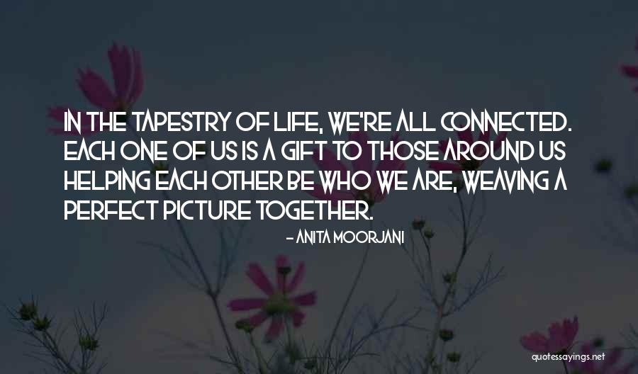 Tapestry Of Life Quotes By Anita Moorjani