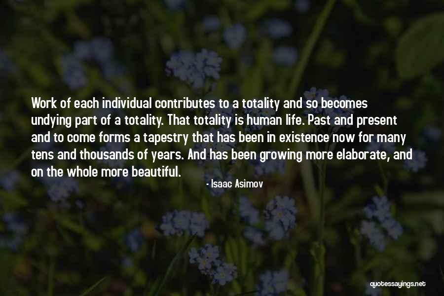 Tapestry Of Life Quotes By Isaac Asimov Tapestry Of Life Quotes By Isaac Asimov
