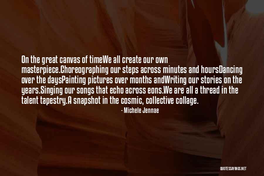 Tapestry Of Life Quotes By Michele Jennae