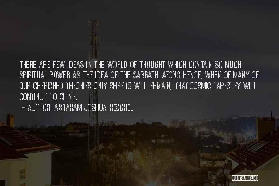 Tapestry Quotes By Abraham Joshua Heschel