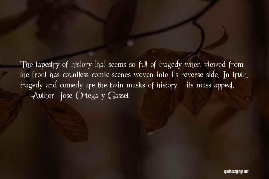 Tapestry Quotes By Jose Ortega Y Gasset