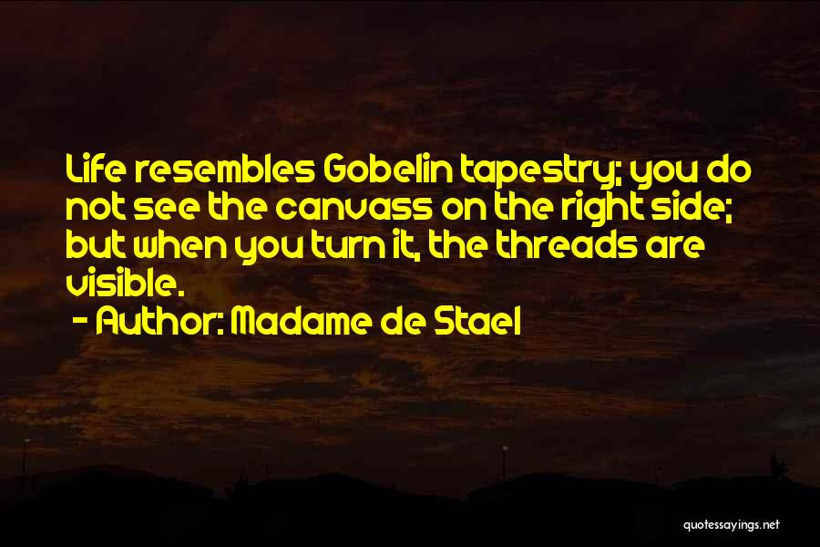 Tapestry Quotes By Madame De Stael