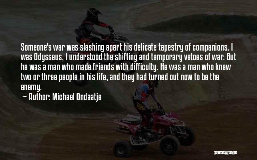 Tapestry Quotes By Michael Ondaatje