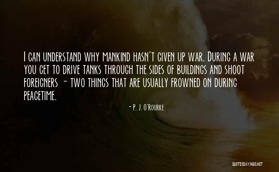Tapias On Main Quotes By P. J. O'Rourke Tapias On Main Quotes By P. J. O'Rourke