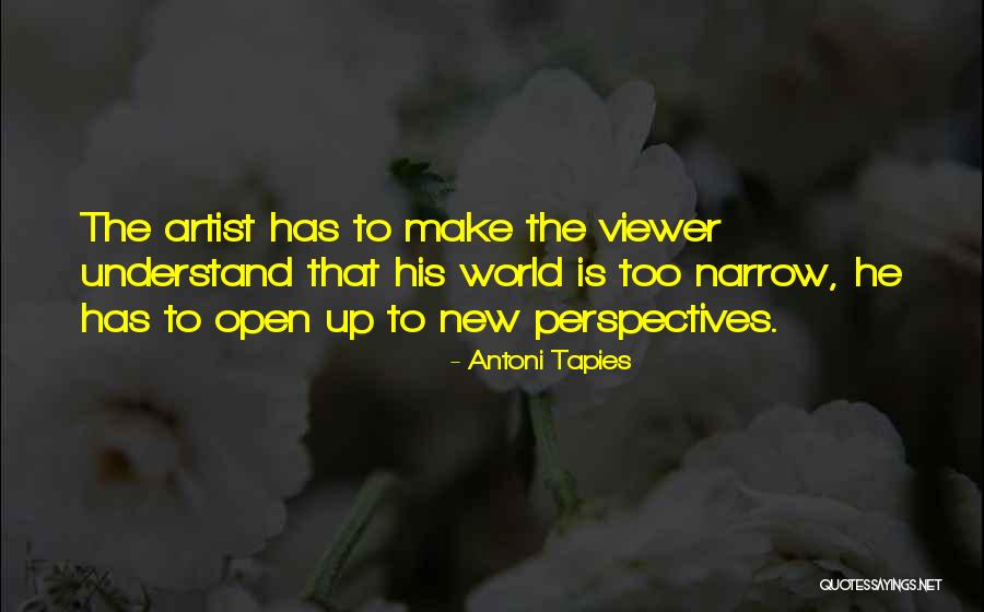 Tapies Artist Quotes By Antoni Tapies Tapies Artist Quotes By Antoni Tapies