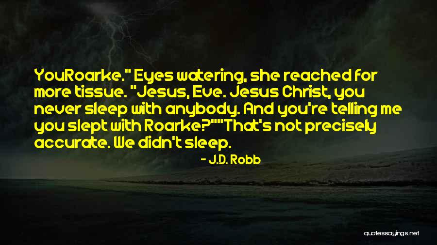 Taping And Mudding Quotes By J.D. Robb Taping And Mudding Quotes By J.D. Robb