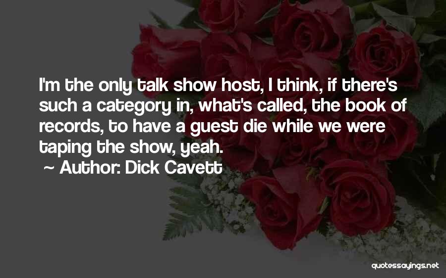 Taping Quotes By Dick Cavett