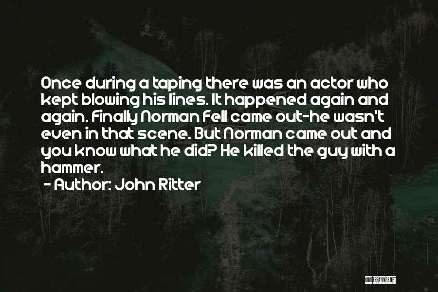 Taping Quotes By John Ritter