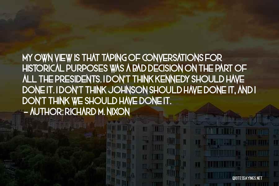 Taping Quotes By Richard M. Nixon