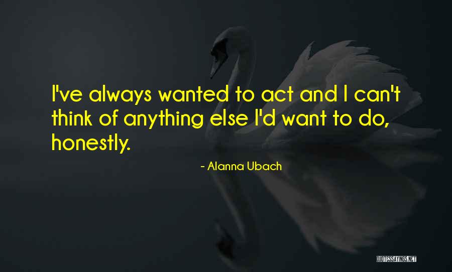 Tapiniene Quotes By Alanna Ubach Tapiniene Quotes By Alanna Ubach