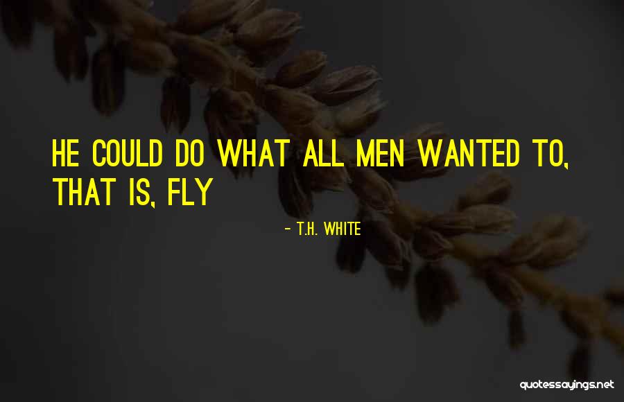 Tapiz Para Quotes By T.H. White Tapiz Para Quotes By T.H. White