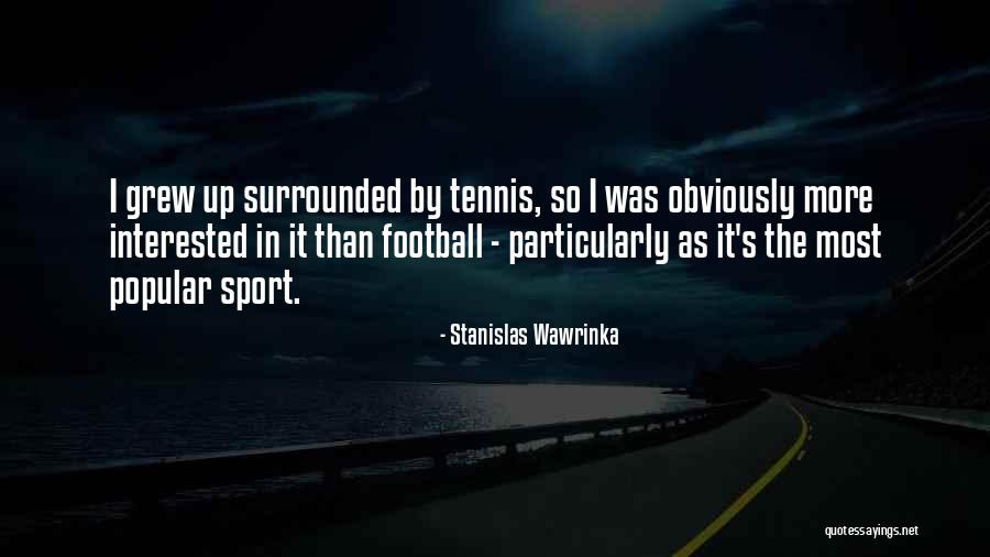 Tapomania Quotes By Stanislas Wawrinka Tapomania Quotes By Stanislas Wawrinka
